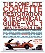The Complete Corvette Restoration and Technical Guide, Vol. 1: 1953 Through 1962