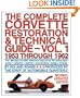 The Complete Corvette Restoration and Technical Guide, Vol. 1: 1953 Through 1962