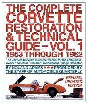 The Complete Corvette Restoration and Technical Guide, Vol. 1: 1953 Through 1962