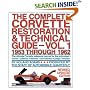 The Complete Corvette Restoration and Technical Guide, Vol. 1: 1953 Through 1962