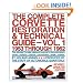The Complete Corvette Restoration and Technical Guide, Vol. 1: 1953 Through 1962