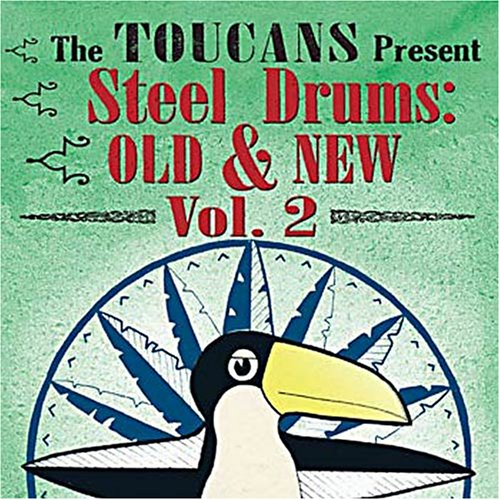 Steel Drums Old  New Vol 2 - Toucans Steel Drum Band