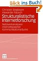 Strukturalistische Internetforschung: Netzwerkanalysen internetbasierter Kommunikationsr�ume
