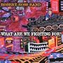 What Are We Fighting For?