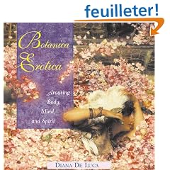 Botanica Erotica: Arousing Body, Mind, and Spirit