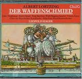 Lortzing: Der Waffenschmied (Gesamtaufnahme) (Aufnahme 1992) - 