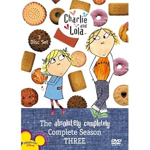 Charlie & Lola: Absolutely Complete Season Three by 