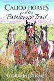 Calico horses and the patchwork trail