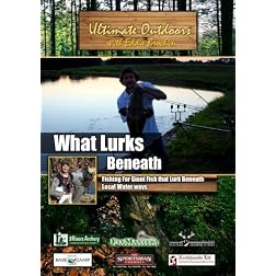 Ultimate Outdoors with Eddie Brochin What Lurks Beneath