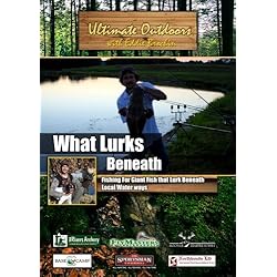 Ultimate Outdoors with Eddie Brochin What Lurks Beneath