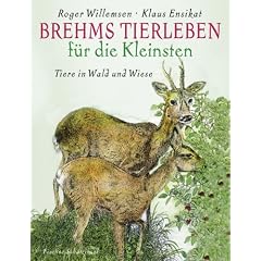 Brehms Tierleben f�r die Kleinsten - Tiere in Wald und Wiese