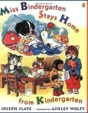 Miss Bindergarten Stays Home From Kindergarten (Miss Bindergarten Books)