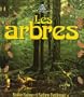 Les Arbres (Le Petit Monde Vivant / Small Living World) (French Edition)
