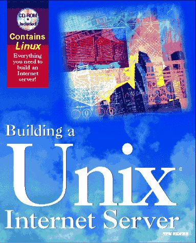 Building a Unix Internet Server/Book and Cd Rom