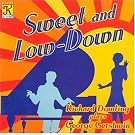 Sweet & Low-Down: Piano Music of George Gershwin