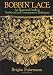 Bobbin Lace: An Illustrated Guide to Traditional and Contemporary Techniques (Dover Knitting, Crochet, Tatting, Lace)