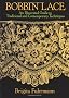 Bobbin Lace: An Illustrated Guide to Traditional and Contemporary Techniques (Dover Books on Needlepoint, Embroidery)