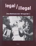 legal, illegal. (Wenn Kunst Gesetze b...
