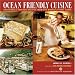 Ocean Friendly Cuisine: Sustainable Seafood Recipes From The World's Finest Chefs