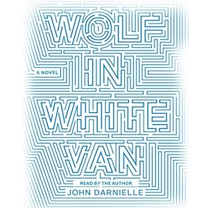 Wolf in White Van - A Novel - John Darnielle
