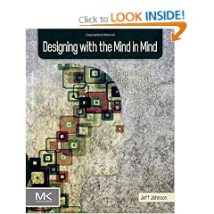 Designing with the Mind in Mind: Simple Guide to Understanding User Interface Design Rules