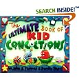 The Ultimate Book of Kid Concoctions: More Than 65 Wacky, Wild & Crazy Concoctions (Ultimate Book of Kid Concoctions)