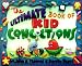  The Ultimate Book of Kid Concoctions: More Than 65 Wacky, Wild & Crazy Concoctions (Ultimate Book of Kid Concoctions) 