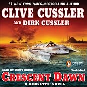 Crescent Dawn: A Dirk Pitt Novel | Clive Cussler, Dirk Cussler