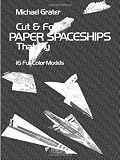 Cut and Fold Paper Spaceships that Fly (Dover Children's Activity Books)