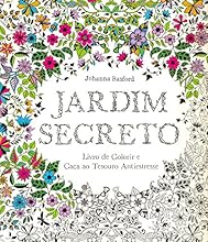 Jardim Secreto. Livro de Colorir e Ca&ccedil;a ao Tesouro Antiestresse