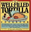 The Well-Filled Tortilla Cookbook