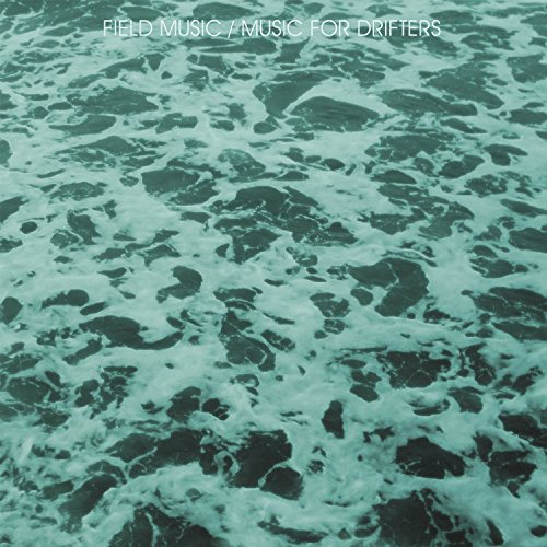 Album Art for Music for Drifters by Field Music