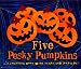 Five Pesky Pumpkins: A Counting Book with Flaps and Pop-Ups!