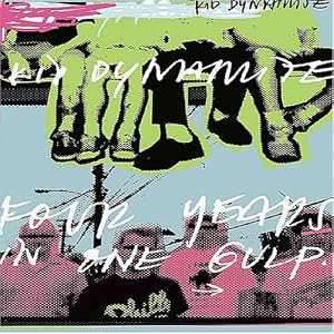 Kid Dynamite: Four Years in One Gulp by Kid Dynamite (DVD - 2006) - Color