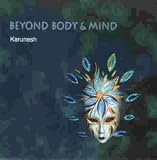 Beyond Body & Mind