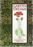 GARDEN DREAMS " ...a collection of nine essays by well-known writers, musing on gardens they would like to create...Cook has beautifully illustrated it by painting some cover designs of early century garden books. "