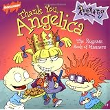 Thank You, Angelica: The Rugrats Book of Manners (Rugrats (Simon & Schuster Paperback))