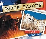 More details of book titled: South Dakota (Hello USA)