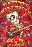 The Haunted Hillbilly: A Novel (Soft Skull ShortLit)