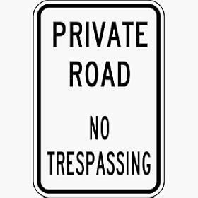 Parking - Business / School PRIVATE ROAD NO TRESPASSING