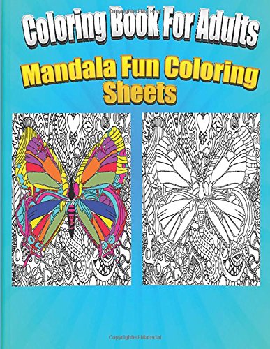 Coloring Book For Adults: Mandala Fun Coloring Sheets