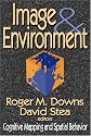 Image and Environment: Cognitive Mapping and Spatial Behavior