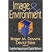 Image and Environment: Cognitive Mapping and Spatial Behavior