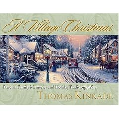 A Village Christmas: Personal Family Memories and Holiday Traditions