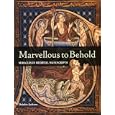 Marvellous to Behold: Miracles in Illuminated Manuscripts