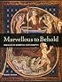 Marvellous to Behold: Miracles in Illuminated Manuscripts