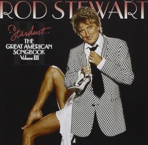 Stardust... The Great American Songbook, Vol. III [Import]