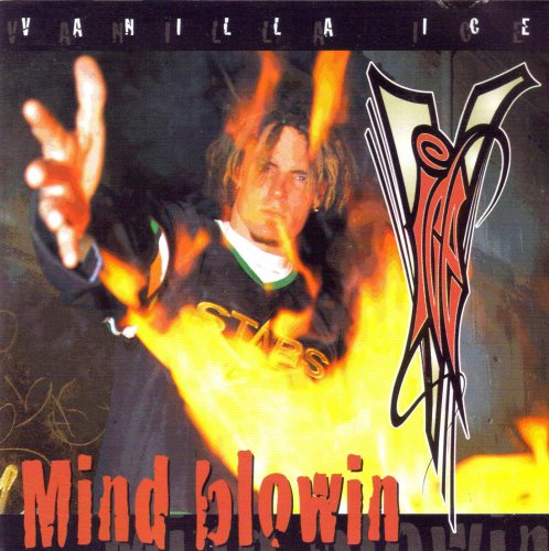 Vanilla Ice - Mind Blowin - Zortam Music
