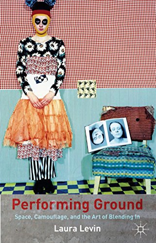 Performing Ground: Space, Camouflage and the Art of Blending In