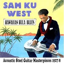 Hawaiian Hula Blues: Acoustic Steel Guitar Masterpieces 1927-1928